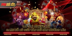 Top 3 Bí Quyết Chơi Game Nổ Hũ