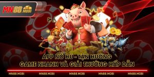 App Nổ Hũ