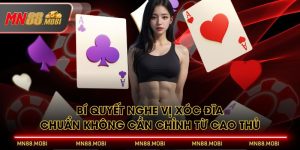 Bí Quyết Nghe Vị Xóc Đĩa Chuẩn