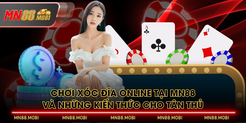 Chơi Xóc Đĩa Online Tại MN88
