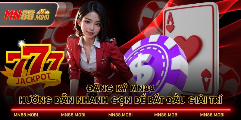 Đăng Ký MN88