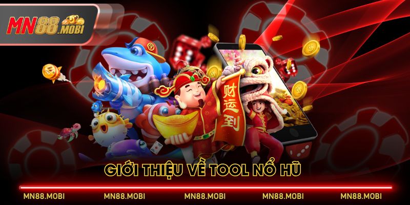 Giới thiệu về tool nổ hũ Giới thiệu về tool nổ hũ