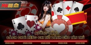 Hướng Dẫn Cách Chơi Liêng