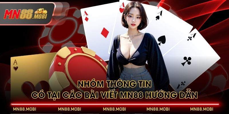 Nhóm thông tin có tại các bài viết MN88 hướng dẫn Nhóm thông tin có tại các bài viết MN88 hướng dẫn