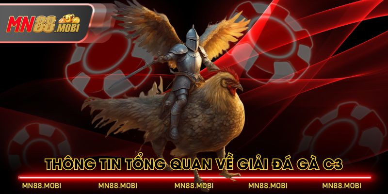 Thông tin tổng quan về giải đá gà C3
