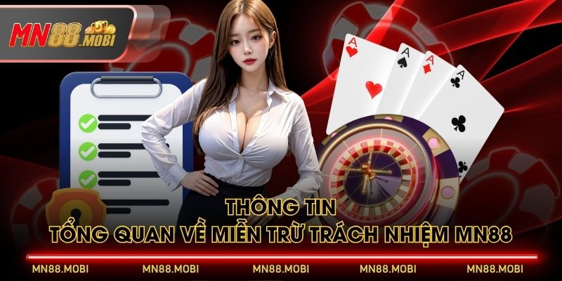 Thông tin tổng quan về miễn trừ trách nhiệm MN88 Thông tin tổng quan về miễn trừ trách nhiệm MN88