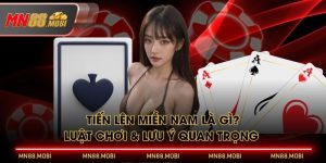 Tiến Lên Miền Nam Là Gì